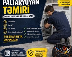 Paltaryuyan işləmir 1 zəngə ustanız qapınızda