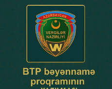 Btp Bəyənnamə vergi proqramının yazılmas