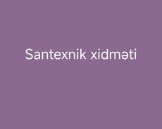 Santexnik xidməti